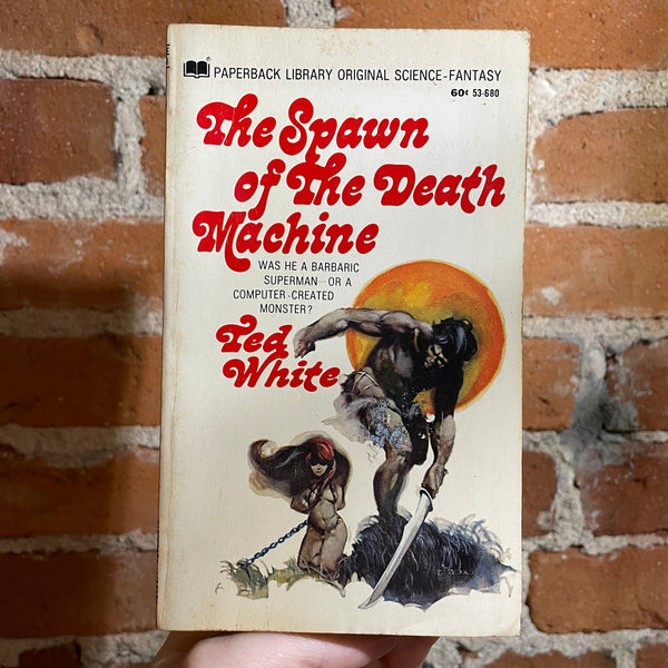 The Spawn of the Death Machine - Ted White - 1968 Paperback Library - Jeff Jones Cover