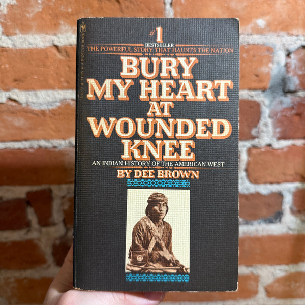 Bury My Heart at Wounded Knee - Dee Brown - 1972 18th Bantam Books Paperback
