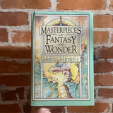 Masterpieces of Fantasy and Wonder - Edited by David G. Hartwell - 1989 Hardback