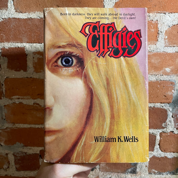 Effigies - William K. Wells - 1980 BCE Dell Books Hardback