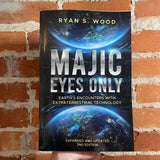 Majic Eyes Only - Ryan S. Wood - 2024 2nd Ed. Expanded and Updated Wood Enterprises Paperback