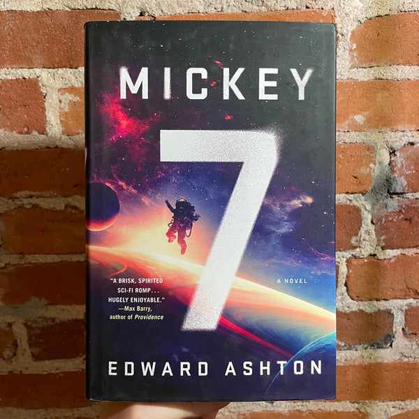 Mickey 7 - Edward Ashton - St. Martin’s Press 2022 1st Hardback Edition