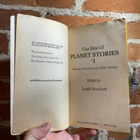 The Best of Planet Stories #1 - Edited by Leigh Bracket - 1975 1st Ballantine Books Paperback (Ray Bradbury, Frederic Brown, Raymond Z. Gallun, & more)