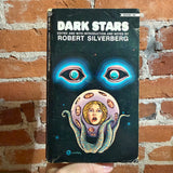 Dark Stars - Edited by Robert Silverberg - 1969 Ballantine Books Paperback - Ron Walotsky Cover