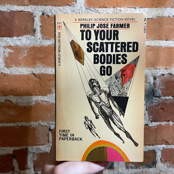 To Your Scattered Bodies Go - Philip José Farmer - 1971 Berkley Medallion Paperback - Richard Powers Cover