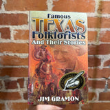 Famous Texas Folklorists and Their Stories - Jim Gramon - SIGNED 2001 Trade Paperback