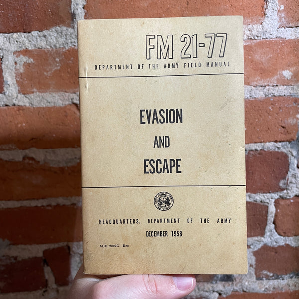 Evasion and Escape Department of the Army Field Manual 21-77 - December 1958 - Paperback