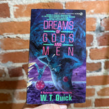Dreams of Gods and Men - W.T. Quick - 1989 Signet Books Paperback