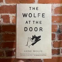 The Wolfe at the Door - Gene Wolfe - 2023 1st Tor Books Hardback