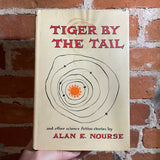 Tiger By The Tail - Alan E. Nourse - BCE McKay Hardback