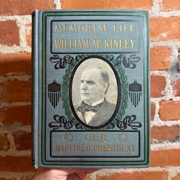 Memorial Life of William McKinley: Our Martyred President - Col. G.W. Townsend - 1901 D.Z. Howell Hardback