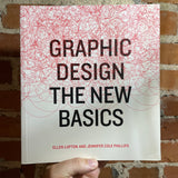 Graphic Design: The New Basics - Ellen Lupton and Jennifer Cole Phillips - 2008 1st Ed. Paperback