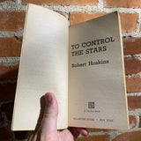 To Control The Stars - Robert Hoskins - 1977 Del Rey Paperback - Dean Ellis Cover