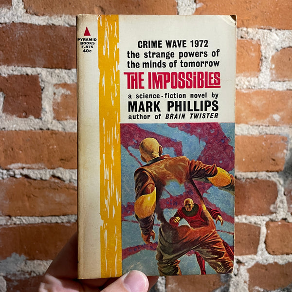 The Impossibles - Mark Phillips - 1963 Pyramid Books Paperback - John Schoenherr Cover