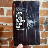 Save The Last Dance For Me - Judi Miller - 1981 Pocket Books Paperback