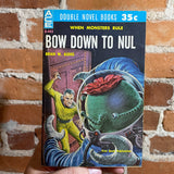 Bow Down To Nul - Brian Aldiss / The Dark Destroyers - Manly Wade Welman - Ace Double Paperback D443