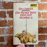 The Year’s Best Fantasy Stories 6 - Lin Carter -  1980 Daw Books Paperback - Josh Kirby Cover