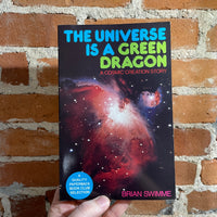 The Universe Is A Green Dragon - Brian Swimme - 1984 Paperback