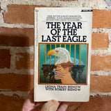 The Year of the Last Eagle - Leona Train Reinrow with Robert Reinrow - 1970 Ballantine Books Paperback