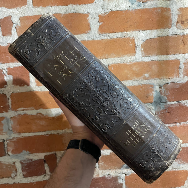 Our Faith and the Facts - Compiled by C.F. Donovan - 1925 Patrick L. Baine Hardback