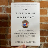 The Five Hour Workday - Stephan Aarstol - Hardback