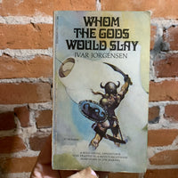 Whom The Gods Will Slay - Iver Jorgensen - Paperback - Jeff Jones Cover