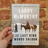The Last Kind Words Saloon - Larry McMurtry (2015 Paperback Edition)