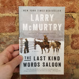 The Last Kind Words Saloon - Larry McMurtry (2015 Paperback Edition)