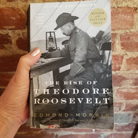 The Rise of Theodore Roosevelt - Edmund Morris