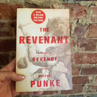 The Revenant: A Novel of Revenge - Michael Punke (2015 Paperback Edition)