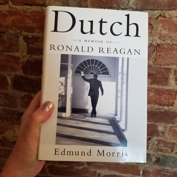 Dutch: A Memoir of Ronald Reagan - Edmund Morris (1999 First Edition Hardcover)