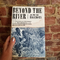 Beyond the River: The Untold Story of the Heroes of the Underground Railroad - Ann Hagedorn (2002 Hardback Edition)
