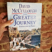 The Greater Journey: Americans in Paris - David McCullough (2011 Simon & Schuster hardback)