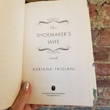 The Shoemaker's Wife by Adriana Trigiani (2012 Harper Collins hardback)