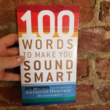 100 Words To Make You Sound Smart - American Heritage (Editor)(2006 Houghton Mifflin paperback)