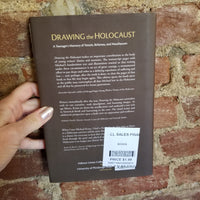 Drawing the Holocaust: A Teenager’s Memory of Terezin, Birkenau, and Mauthausen - Michael Kraus (2016 Hebrew Union College Press Hardback)