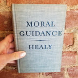 Moral Guidance - Edwin F. Healy 1942 Loyola University Press vintage hardback