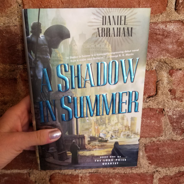 A Shadow in Summer - Daniel Abraham (2006 Tor Books hardback)