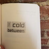 The Cold Between -  Elizabeth Bonesteel (2016 Harper Voyager paperback)