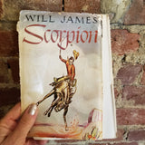 Scorpion, a Good Bad Horse by Will James (1936 Grossett & Dunlap vintage hardback)