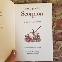 Scorpion, a Good Bad Horse by Will James (1936 Grossett & Dunlap vintage hardback)