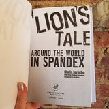 A Lion's Tale: Around the World in Spandex - Chris Jericho, Peter T. Fornatale (2007 Grand Central Publishing hardback)