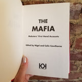 The Mafia: First-Hand Accounts From Inside The Mob - Nigel Cawthorne, Colin Cathorne (2009 Konecky & Konecky hardback)