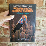 Willard and His Bowling Trophies: A Perverse Mystery - Richard Brautigan (1975 Simon & Schuster First Edition vintage hardback)