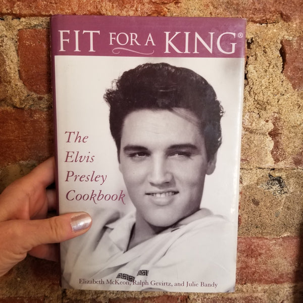 Fit For A King: The Elvis Presley Cookbook - Elizabeth McKeon 1992 Gramercy Books hardcover