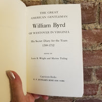 The Great American Gentleman: The Secret Diary of William Byrd 1709-1712 - Louis Wright 1963 Capricorn Books vintage paperback