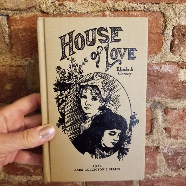 The House of Love - Elizabeth Cheney 2003 Lamplighter Publishing Rare Collector's Series hardback