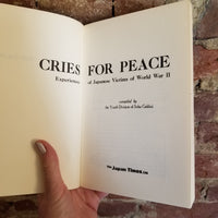 Cries for Peace: Experiences of Japanese Victims of World War II - the Youth Division of Soka Gakkai 1978 Japan Times 1st English edition vintage paperback