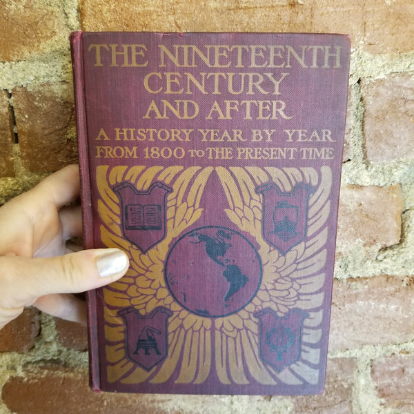 The Nineteenth Century & After: A History Year by Year from 1800 to the Present Time, Vol 3- Edwin Emerson Jr. 1906 PF Collier vintage hardback