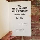 The Mysterious Milk Robber: And Other Stories - Mary Elting 1970 Harvey House vintage hardback